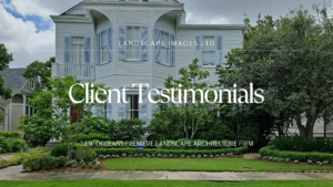 Client Testimonials page featuring a professionally designed New Orleans residential landscape by Landscape Images Ltd.