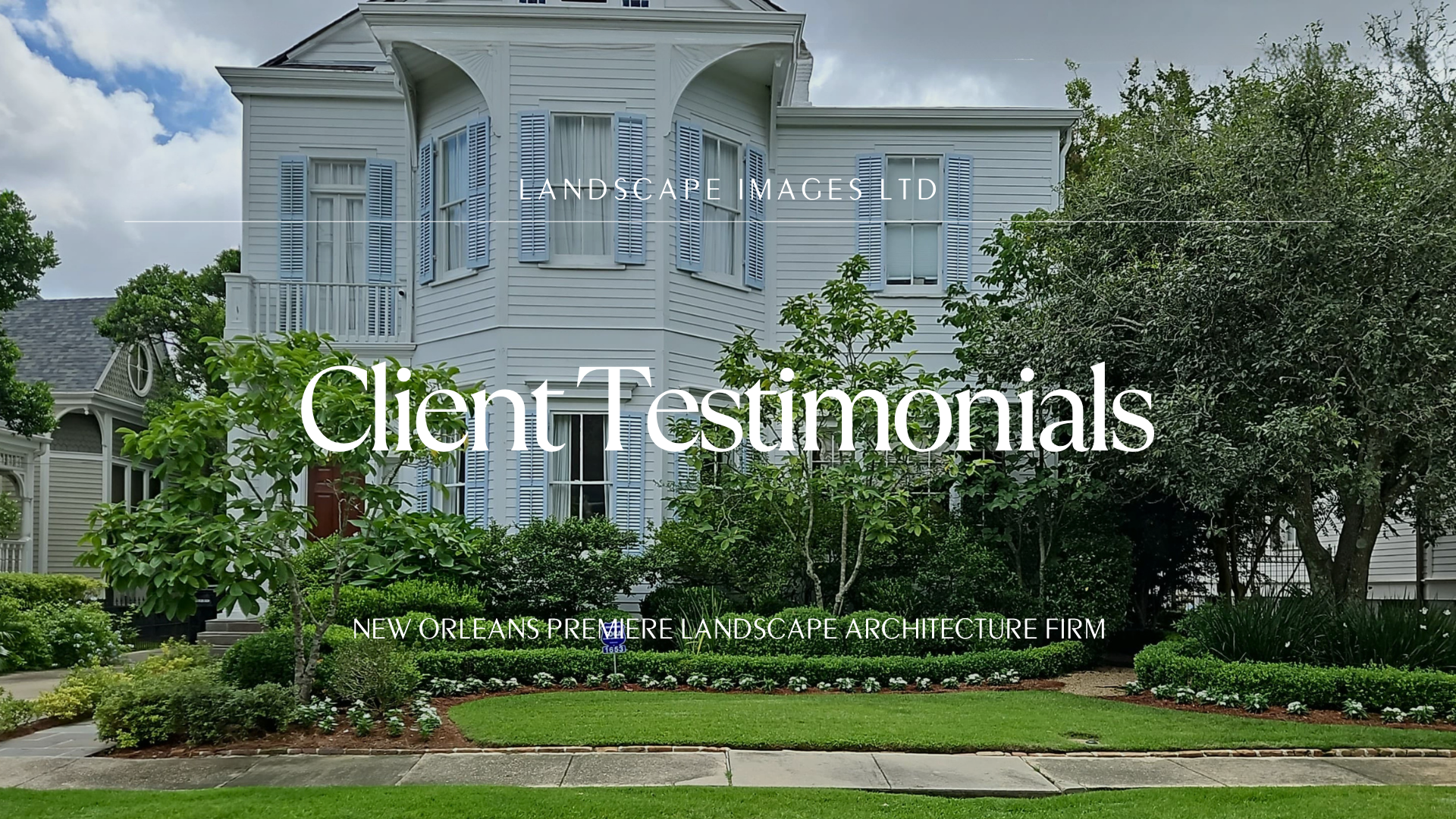 Client Testimonials page featuring a professionally designed New Orleans residential landscape by Landscape Images Ltd.